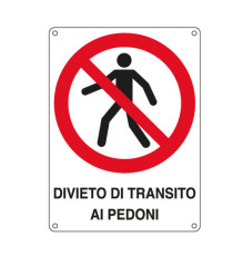 Cartello segnalatore - 27x37 cm - DIVIETO DI TRANSITO AI PEDONI - alluminio - Cartelli Segnalatori