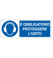 Cartello segnalatore - 35x12,5 cm - E' OBBLIGATORIO PROTEGGERE L'UDITO - alluminio - Cartelli Segnalatori