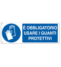Cartello segnalatore - 35x12,5 cm - E' OBBLIGATORIO USARE I GUANTI PROTETTIVI - alluminio - Cartelli Segnalatori