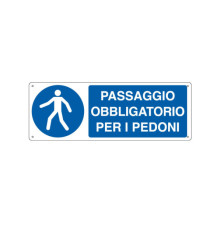 Cartello segnalatore - 35x12,5 cm -PASSAGGIO OBBLIGATORIO PER I PEDONI - alluminio - Cartelli Segnalatori