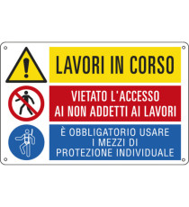 Cartello segnalatore multisimbolo - 50x33,3 cm - LAVORI IN CORSO/VIETATO L'ACCESSO…/E' OBBLIGATORIO… - alluminio - C
