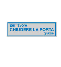 Targhetta adesiva - CHIUDERE LA PORTA... - 16,5 x 5 cm - Cartelli Segnalatori